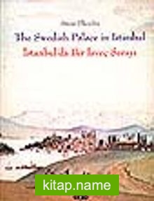 İstanbul’da Bir İsveç SarayıThe Swedish Palace in Istanbul