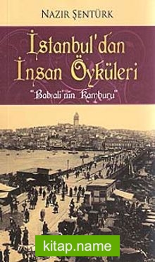 İstanbul’dan İnsan Öyküleri Babıalinin Kamburu