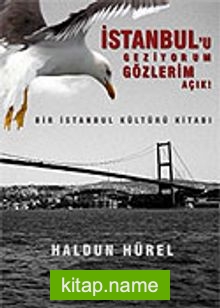 İstanbul’u Geziyorum Gözlerim Açık