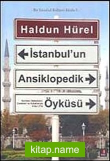 İstanbul’un Ansiklopedik Öyküsü (Ciltli)
