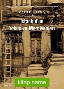 İstanbul’un Yokuş ve Merdivenleri