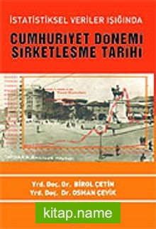 İstatistiksel Veriler Işığında Cumhuriyet Dönemi Şirketleşme Tarihi