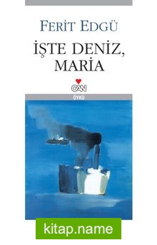 İşte Deniz, Maria