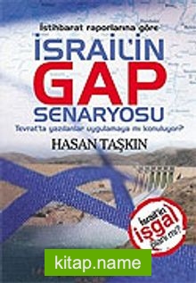 İstihbarat Raporlarına Göre İsrail’in Gap Senaryosu