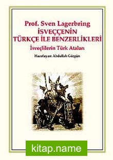 İsveççenin Türkçe ile Benzerlikleri  İsveçlilerin Türk Ataları