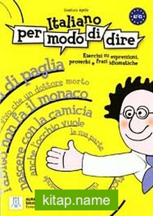 Italiano per modo di dire (İtalyanca Deyimler Atasözleri ve Deyişler)