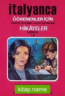 İtalyanca Öğrenenler İçin Hikayeler (Derece 1-A) / Son Gülen İyi Güler