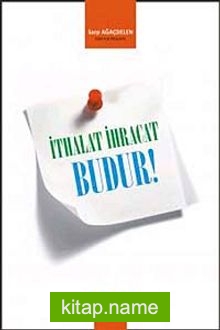 İthalat İhracat Budur