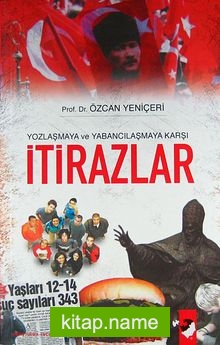 İtirazlar / Yozlaşma ve Yabancılaşmaya Karşı