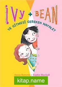 Ivy – Bean -2 / Ve Gitmesi Gereken Hayalet