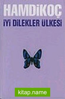 İyi Dilekler Ülkesi (karton kapak)