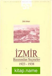 İzmir Basınından Seçmeler 1923-1938 II. Cilt – I. Kitap
