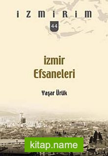 İzmir Efsaneleri / İzmirim 44