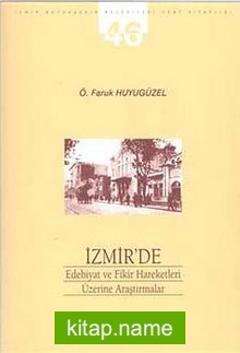İzmir’de Edebiyat ve Fikir Hareketleri Üzerine Araştırmalar