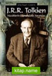 J.R.R. Tolkien / Yüzüklerin Efendisinin Yaratıcısı