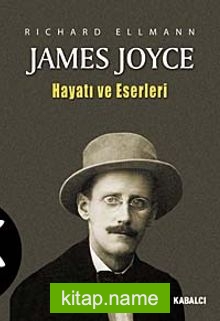 James Joyce / Hayatı ve Eserleri