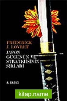 Japon Gücünün ve Stratejisinin Sırları