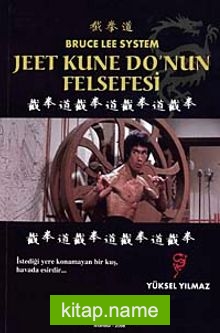 Jeet Kune Do’nun Felsefesi Bruce Lee System