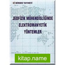 Jeofizik Mühendisliğinde Elektromanyetik Yöntemler