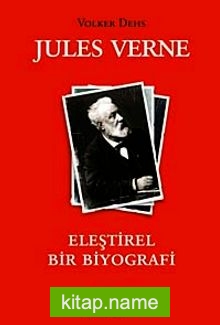 Jules Verne Eleştirel Bir Biyografi (Karton Kapak)