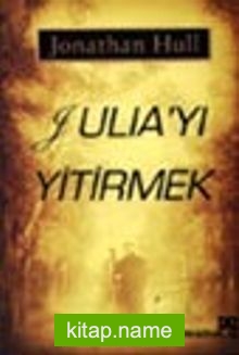 Julia’yı Yitirmek