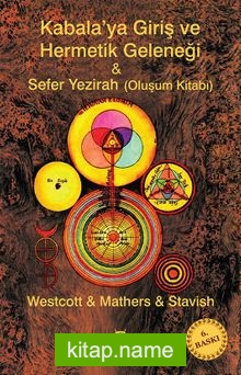Kabalaya Giriş ve Hermetik Geleneği Sefer Yezirah (Oluşum Kitabı)