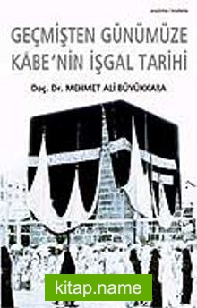 Kabe’nin İşgal Tarihi / Geçmişten Günümüze