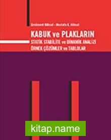 Kabuk ve Plakların Statik Stabilite Ve Dinamik Analizi Örnek Çözümler ve Tablolar