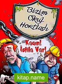 Kaçın! İstila Var! / Bizim Okul Hortladı – 2