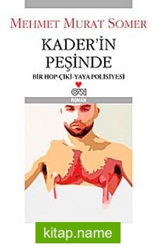 Kader’in Peşinde  Bir Hop – Çiki Yaya Polisiyesi