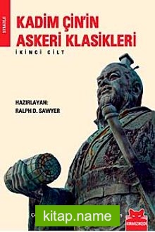 Kadim Çin’in Askeri Klasikleri (İkinci Kitap)