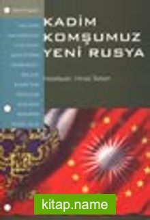 Kadim Komşumuz Yeni Rusya