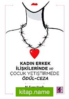 Kadın Erkek İlişkilerinde ve Çocuk Yetiştirmede Ödül-Ceza