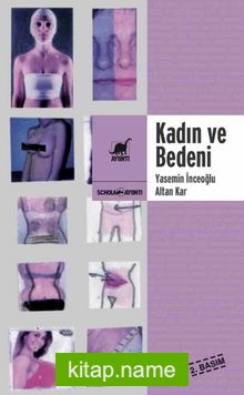 Kadın ve Bedeni Dişilik, Güzellik ve Şiddet Sarmalında