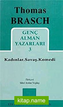 Kadınlar Savaş Komedi / Genç Alman Yazarları 3