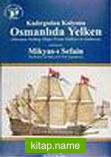 Kadırgadan Kalyona Osmanlıda Yelken – Mikyas’ı Sefain