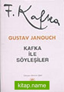 Kafka İle Söyleşiler / Notlar ve Anılar