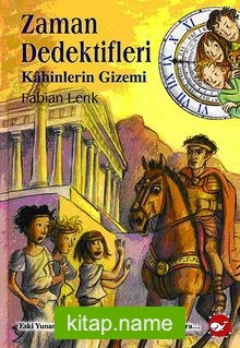 Kahinlerin Gizemi / Zaman Dedektifleri 8. Kitap