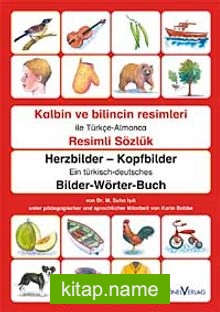 Kalbin ve Bilincin Resimleri / Ein türksch-deutsches Bilderwörterbuch