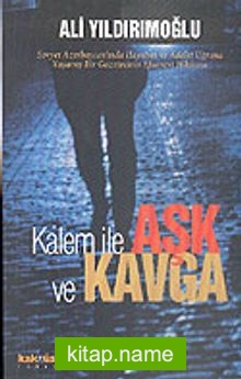 Kalem İle Aşk ve Kavga