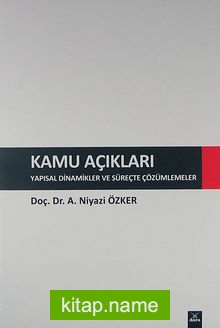 Kamu Açıkları Yapısal Dinamikler ve Süreçte Çözümlemeler