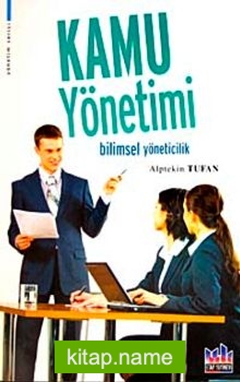 Kamu Yönetimi  Bilimsel Yöneticilik