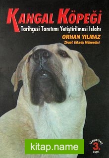 Kangal Köpeği Tarihçesi Tanıtımı Yetiştirilmesi Islahı (Ürün Kodu:1-A-40)