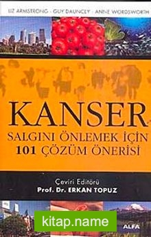 Kanser  Salgını Önlemek İçin 101 Çözüm Önerisi