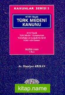 Kanunlar Serisi 5 / 4721 Sayılı Türk Medeni Kanunu