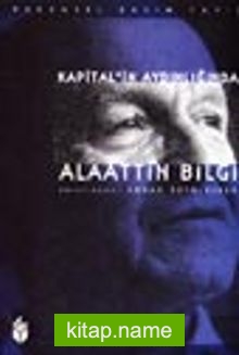 Kapital’in Aydınlığında Alaattin Bilgi