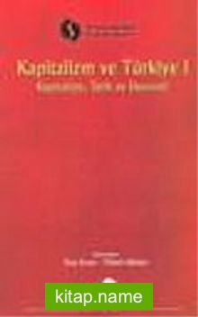 Kapitalizm ve Türkiye 1.Cilt/Kapitalizm, Tarih ve Ekonomi