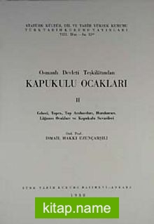 Kapukulu Ocakları 2 Osmanlı Devleti Teşkilatından   Cebeci, Topçu, Top Arabacıları, Humbaracı, Lağımcı Ocakları, Kapukulu Suverileri