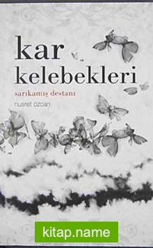 Kar Kelebekleri / Sarıkamış Destanı