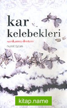 Kar Kelebekleri/Sarıkamış Destanı